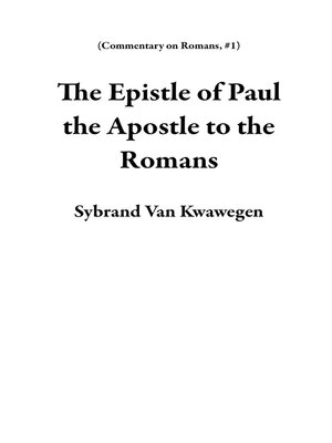 cover image of The Epistle of Paul the Apostle to the Romans
